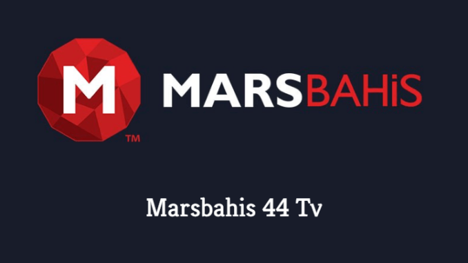 Marsbahis 44 Tv